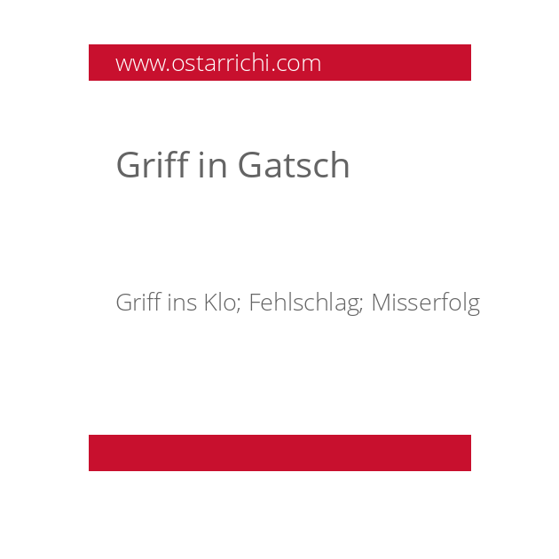 Griff in Gatsch