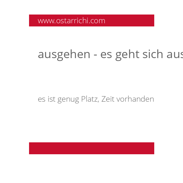 ausgehen - es geht sich aus