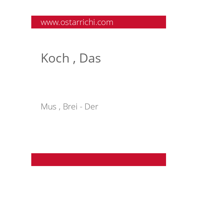 Koch , Das