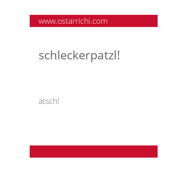 schleckerpatzl!