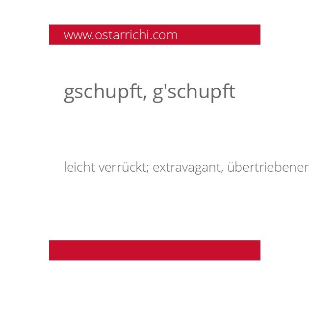 gschupft, g'schupft