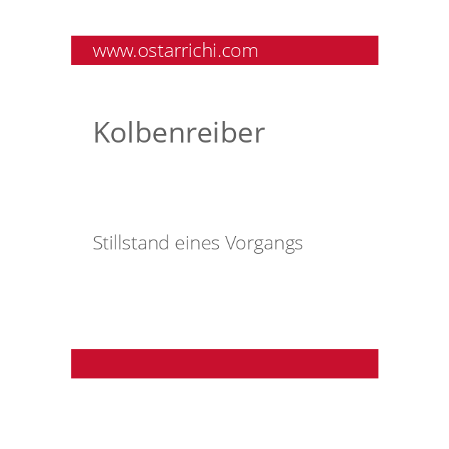 Kolbenreiber