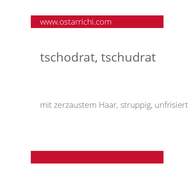 tschodrat, tschudrat