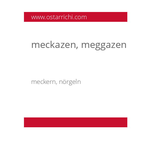 meckazen, meggazen