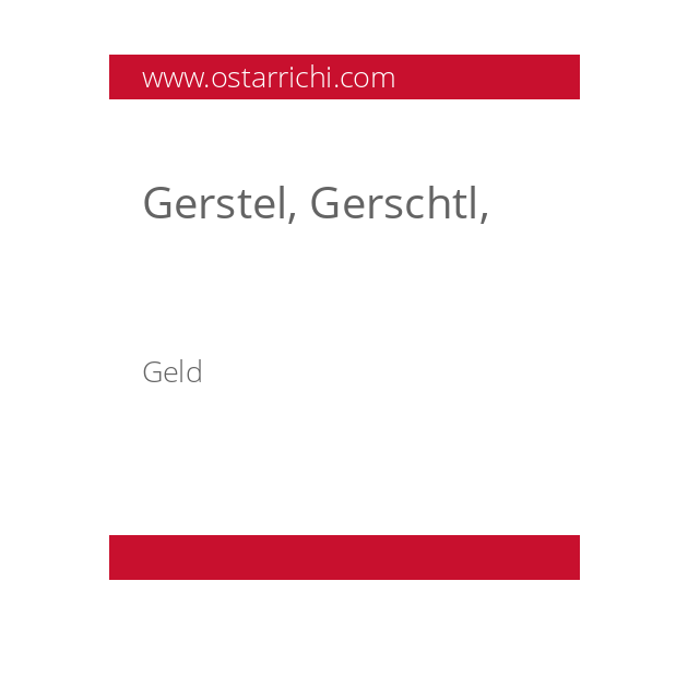Gerstel, Gerschtl,