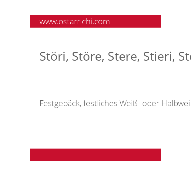 Störi, Störe, Stere, Stieri, Stori, Sterer, Störa, Stura  (der/die/das)