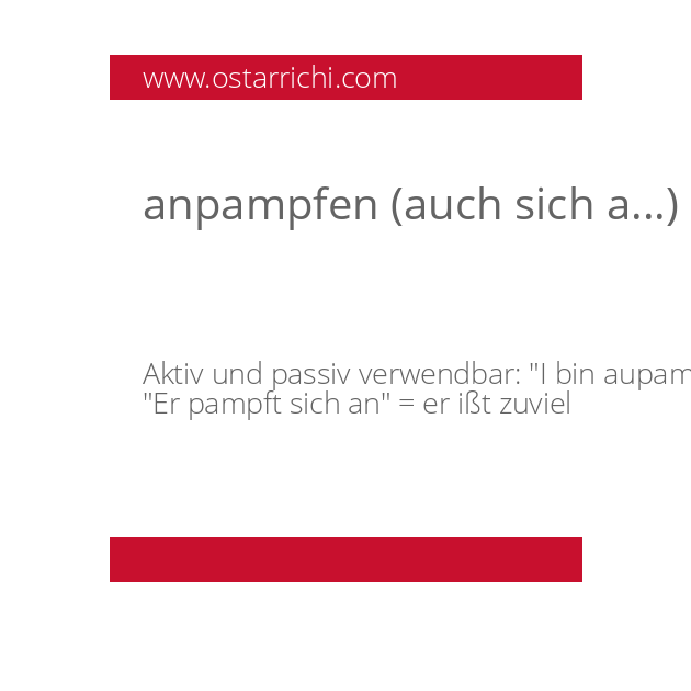 anpampfen (auch sich a...)