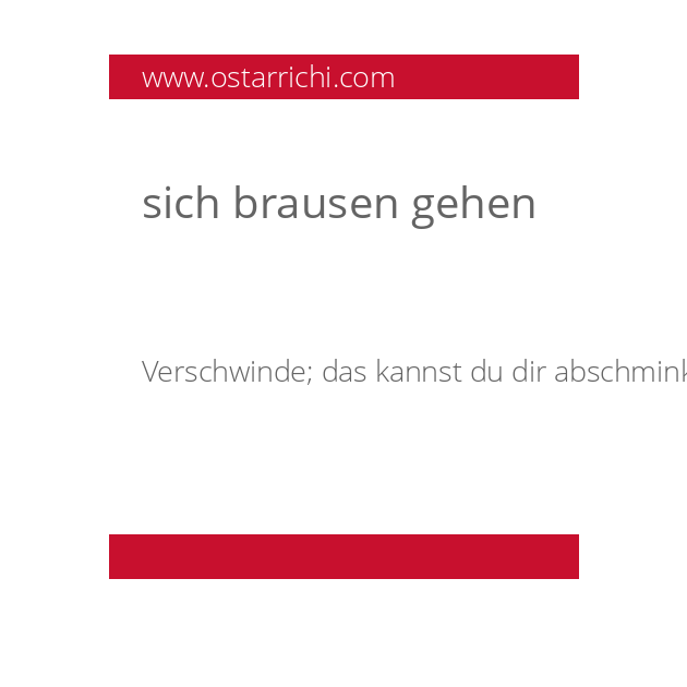 sich brausen gehen