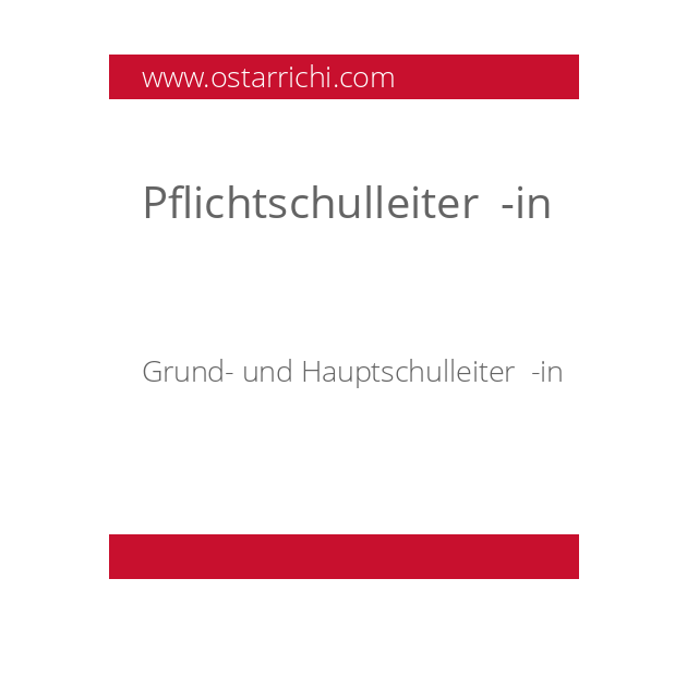 Pflichtschulleiter  -in