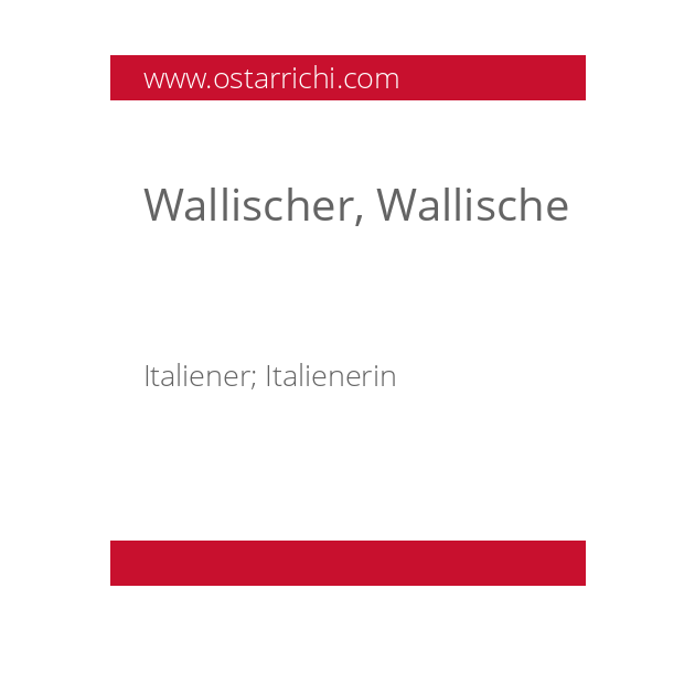 Wallischer, Wallische