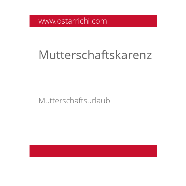 Mutterschaftskarenz