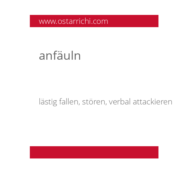 anfäuln