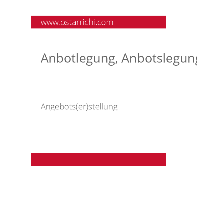 Anbotlegung, Anbotslegung