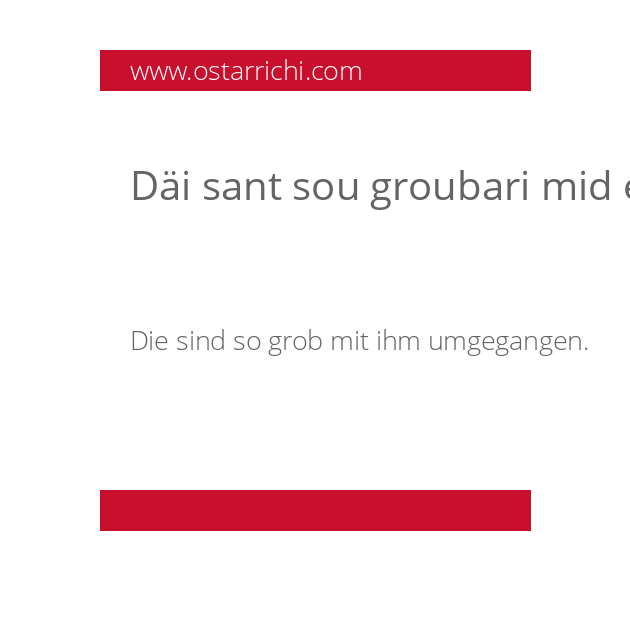 Däi sant sou groubari mid eam umgoungan.