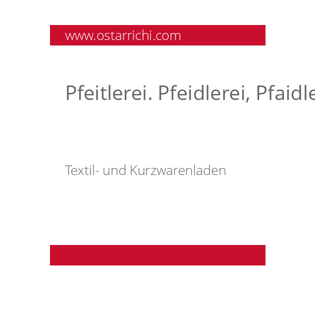 Pfeitlerei. Pfeidlerei, Pfaidlerei