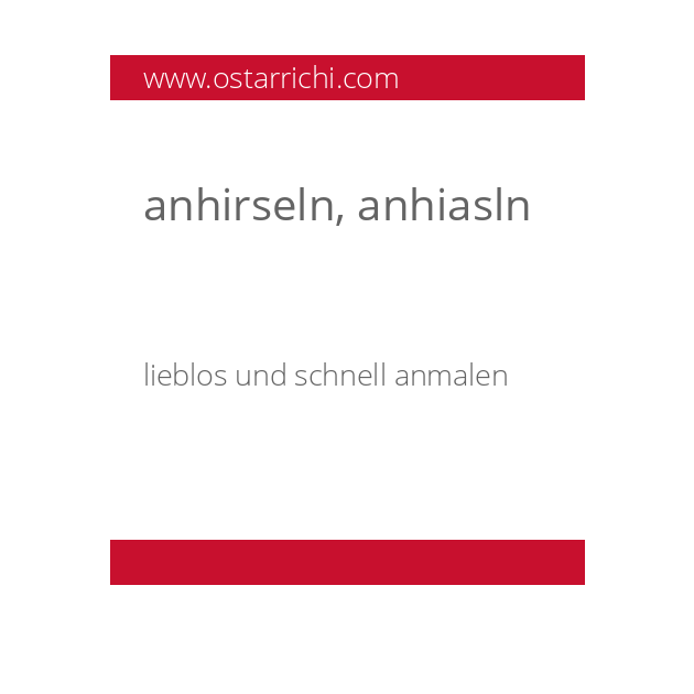 anhirseln, anhiasln
