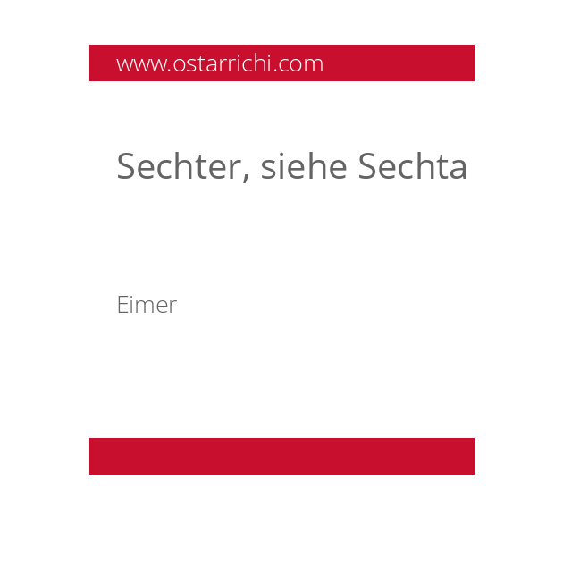 Sechter, siehe Sechta
