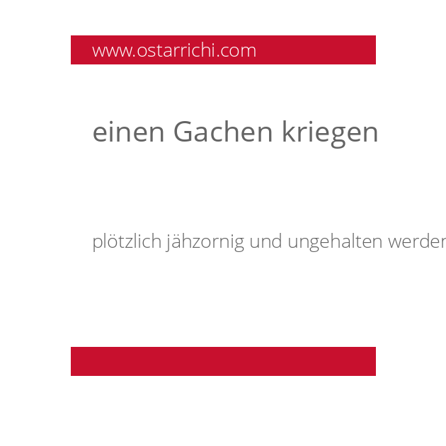 einen Gachen kriegen