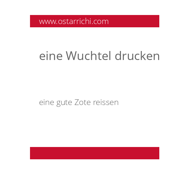 eine Wuchtel drucken