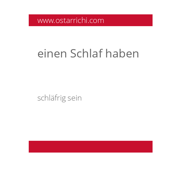 einen Schlaf haben