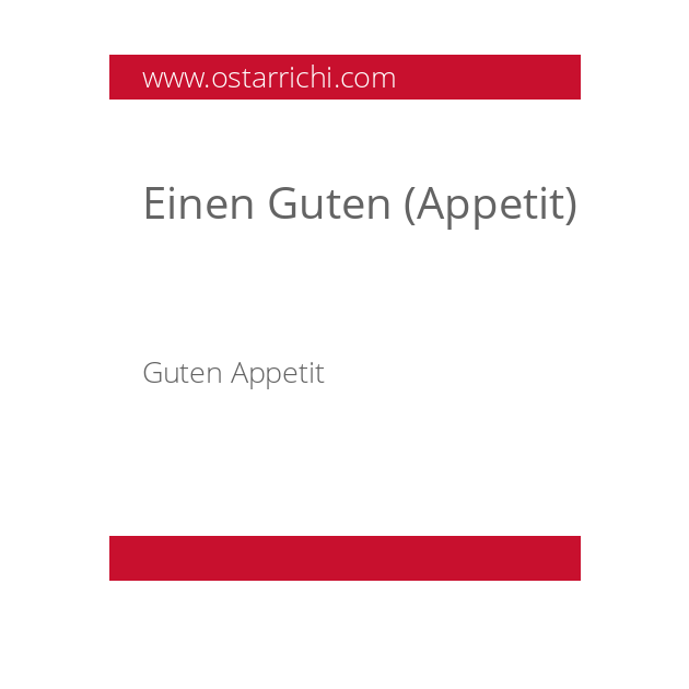 Einen Guten (Appetit)