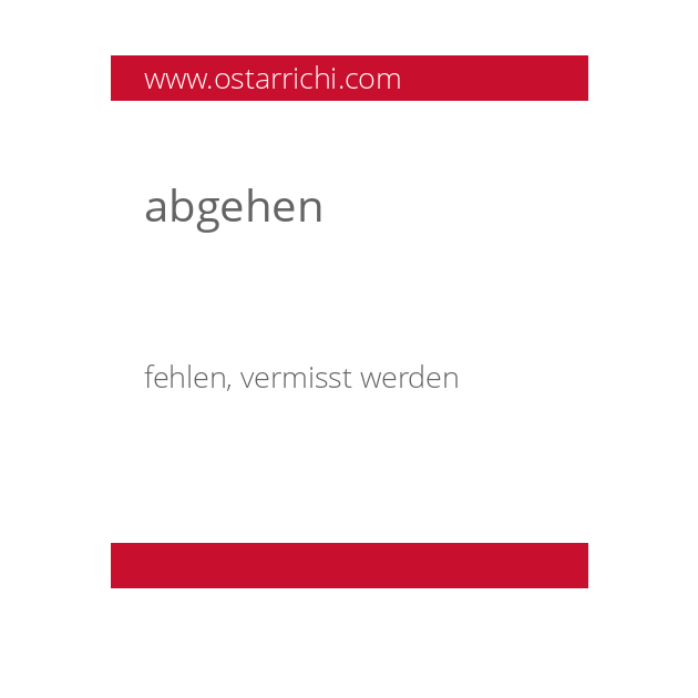 abgehen