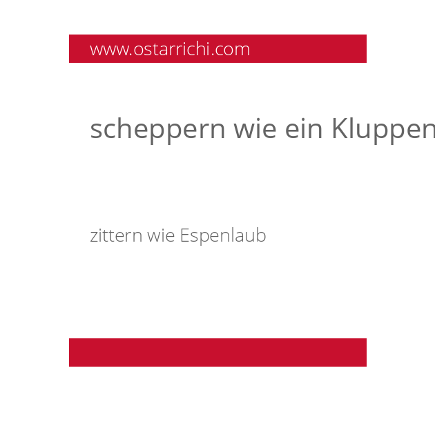 scheppern wie ein Kluppensackl